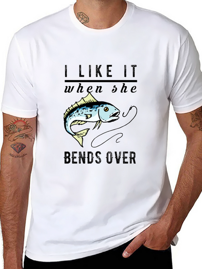 I Like It When She Bends Over Fishing T-Shirt