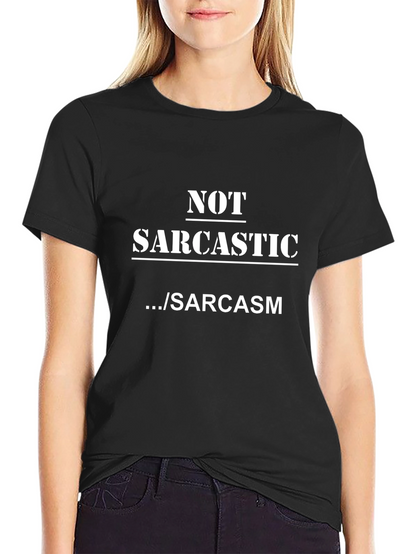 Sarcastic Humor T-Shirt