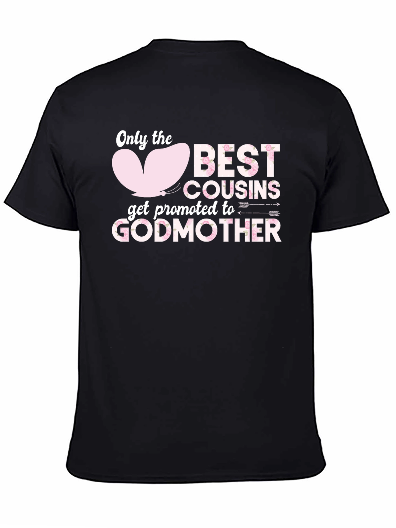 Best Cousins Get Promoted To Godmother T-Shirt