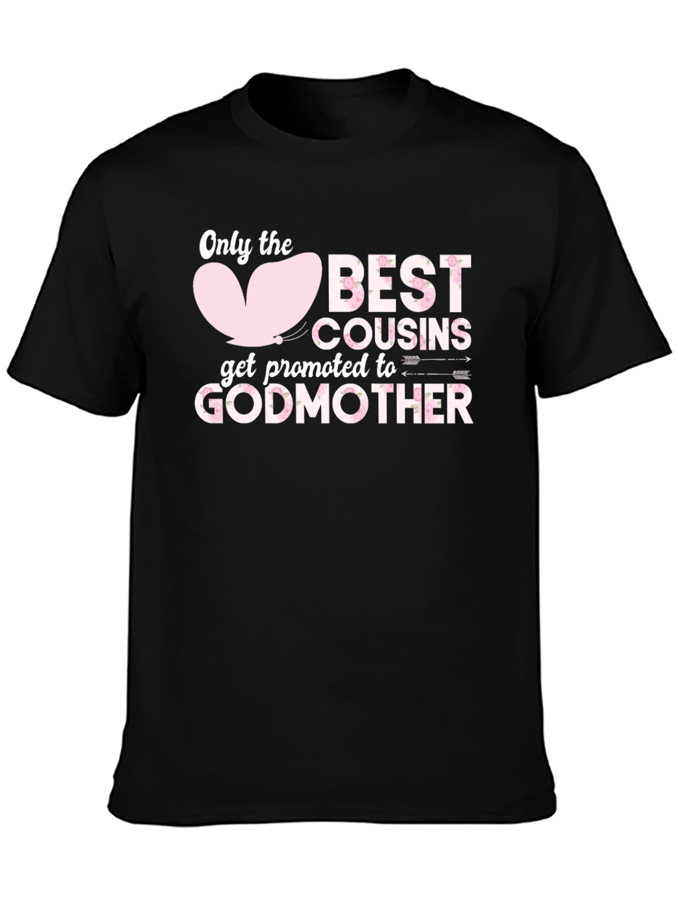 Best Cousins Get Promoted To Godmother T-Shirt
