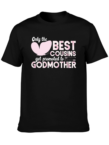 Best Cousins Get Promoted To Godmother T-Shirt