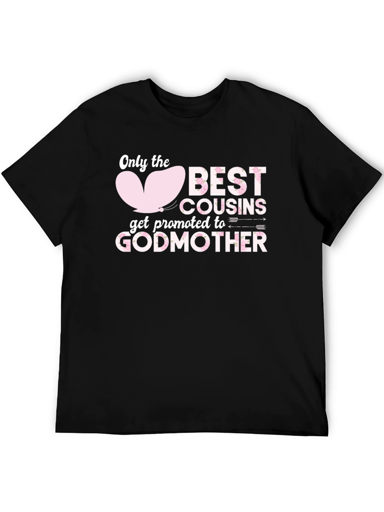 Best Cousins Get Promoted To Godmother T-Shirt