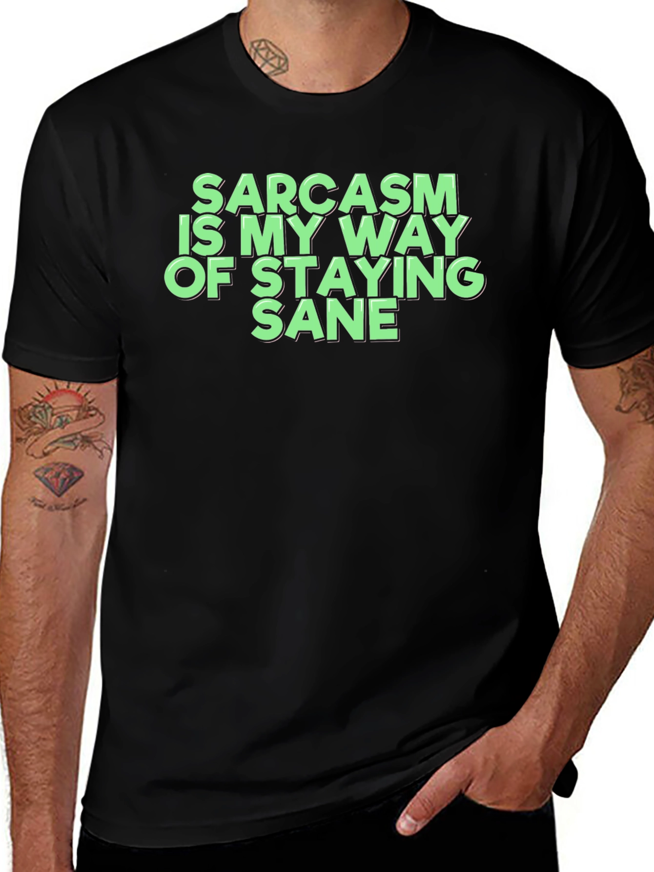 Sarcasm Is My Way Of Staying Sane T-Shirt