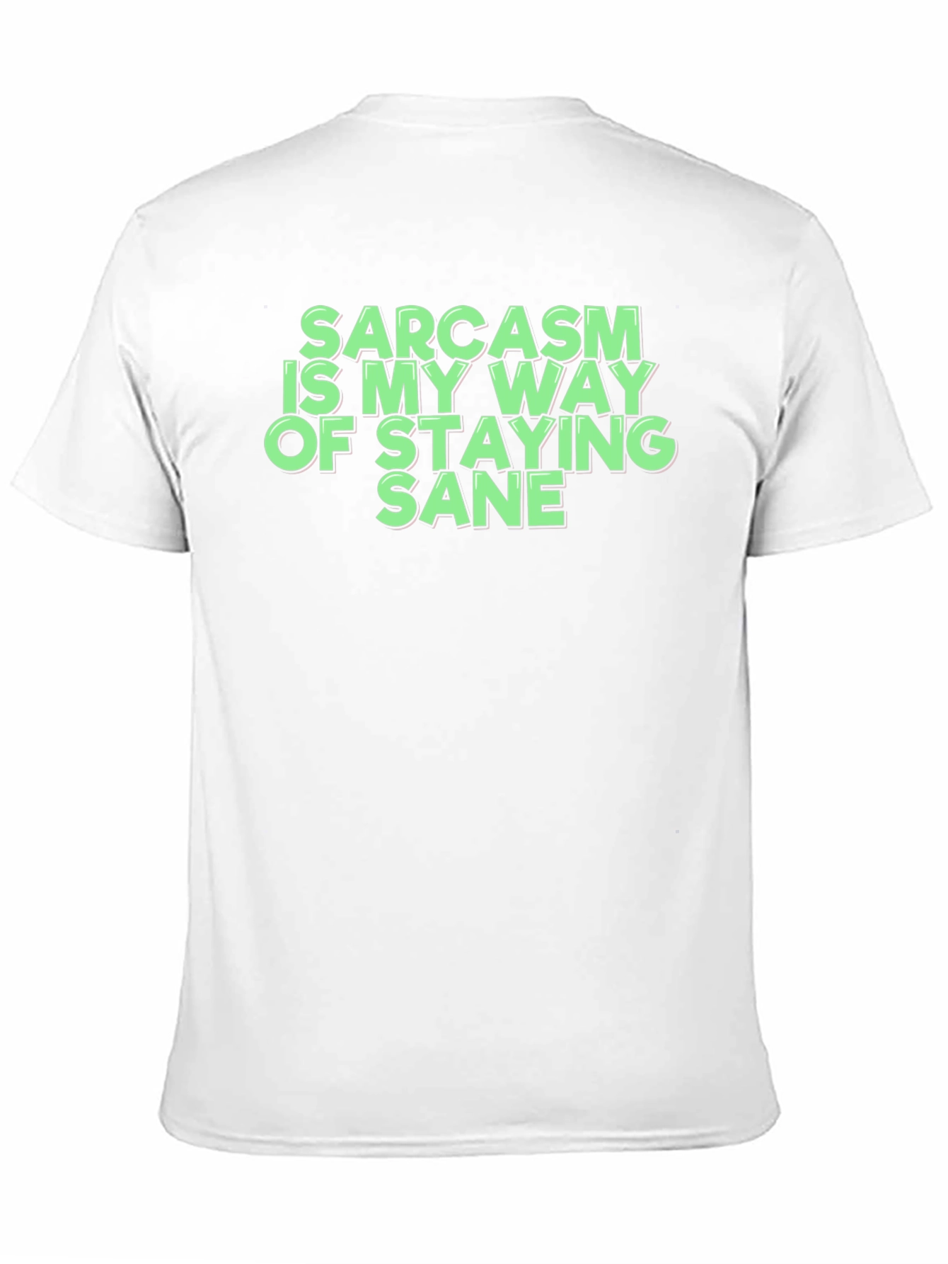 Sarcasm Is My Way Of Staying Sane T-Shirt