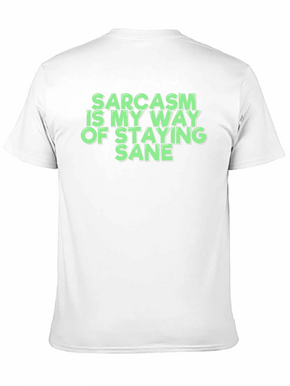 Sarcasm Is My Way Of Staying Sane T-Shirt