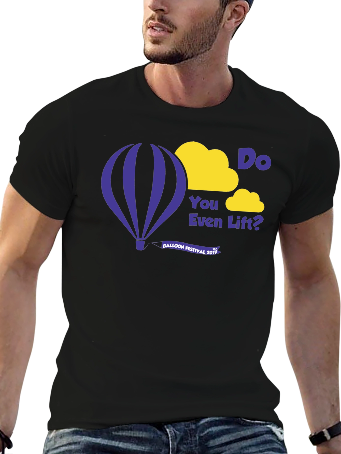 Do You Even Lift? Balloon Festival 2019 T-Shirt