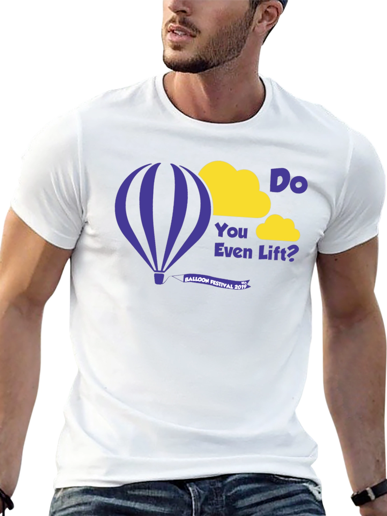 Do You Even Lift? Balloon Festival 2019 T-Shirt