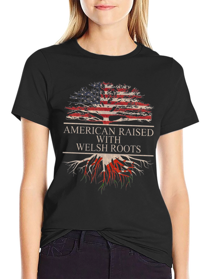 American Raised With Welsh Roots T-Shirt