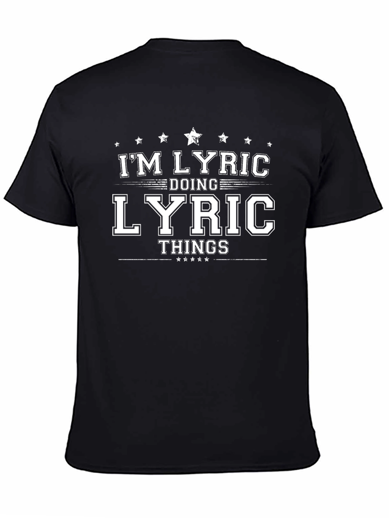 Im Lyric Doing Lyric Things - Funny Personalized T-Shirt
