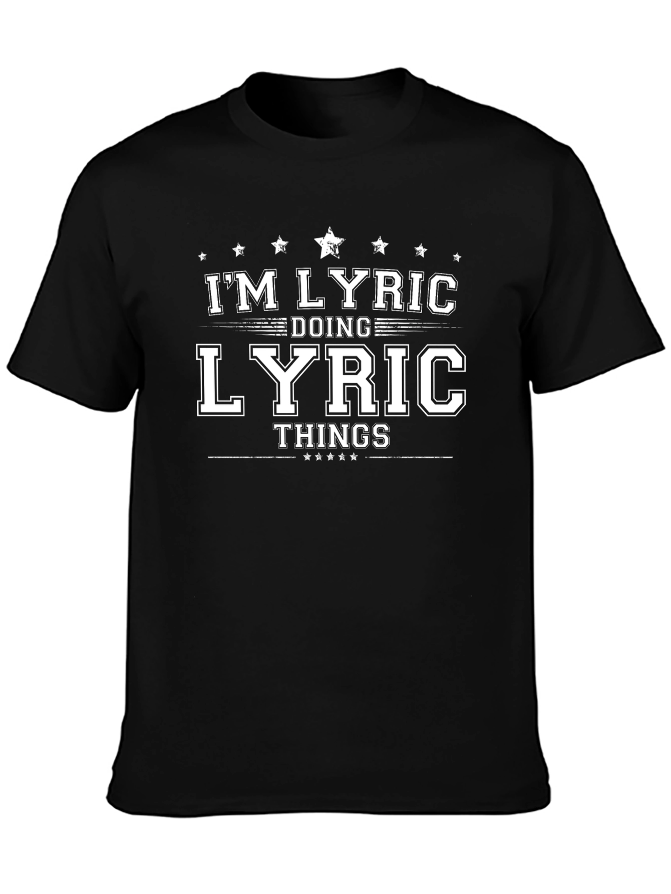 Im Lyric Doing Lyric Things - Funny Personalized T-Shirt