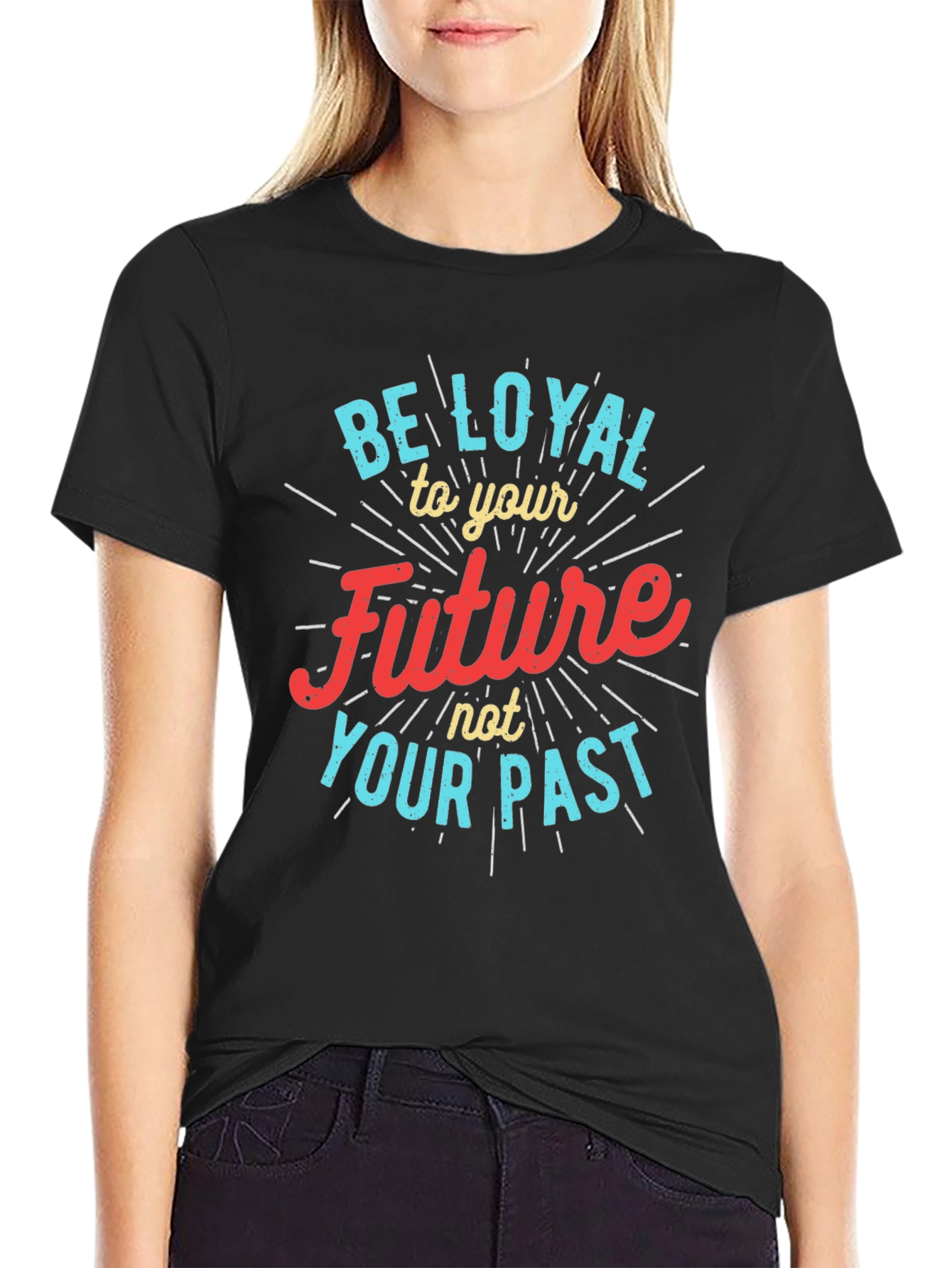 Be Loyal to Your Future Graphic Tee