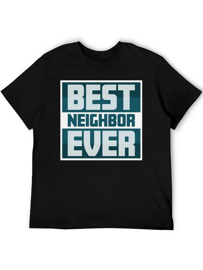 Best Neighbor Ever Graphic Tee
