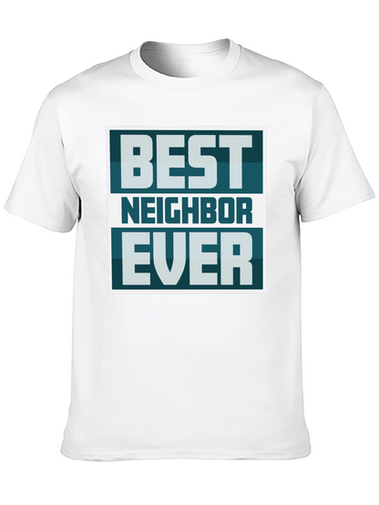Best Neighbor Ever Graphic Tee