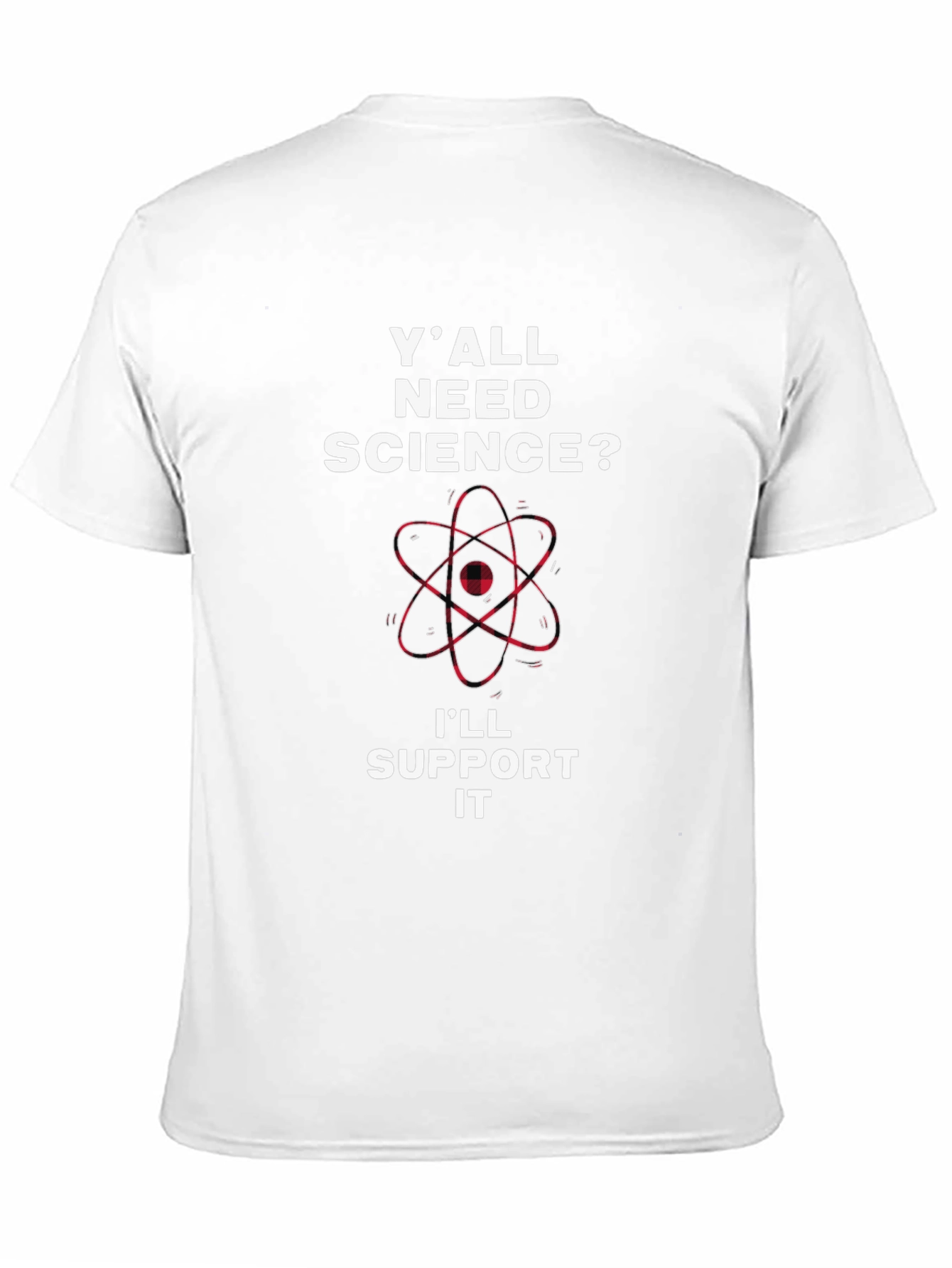 Yall Need Science T-Shirt - Support Science