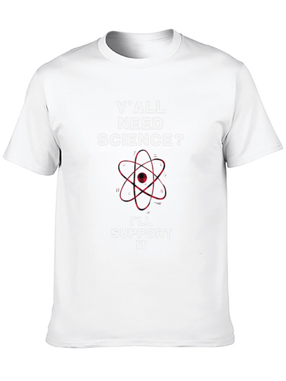 Yall Need Science T-Shirt - Support Science