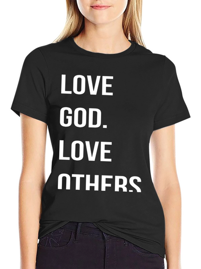 Love God Love Others Graphic T-Shirt
