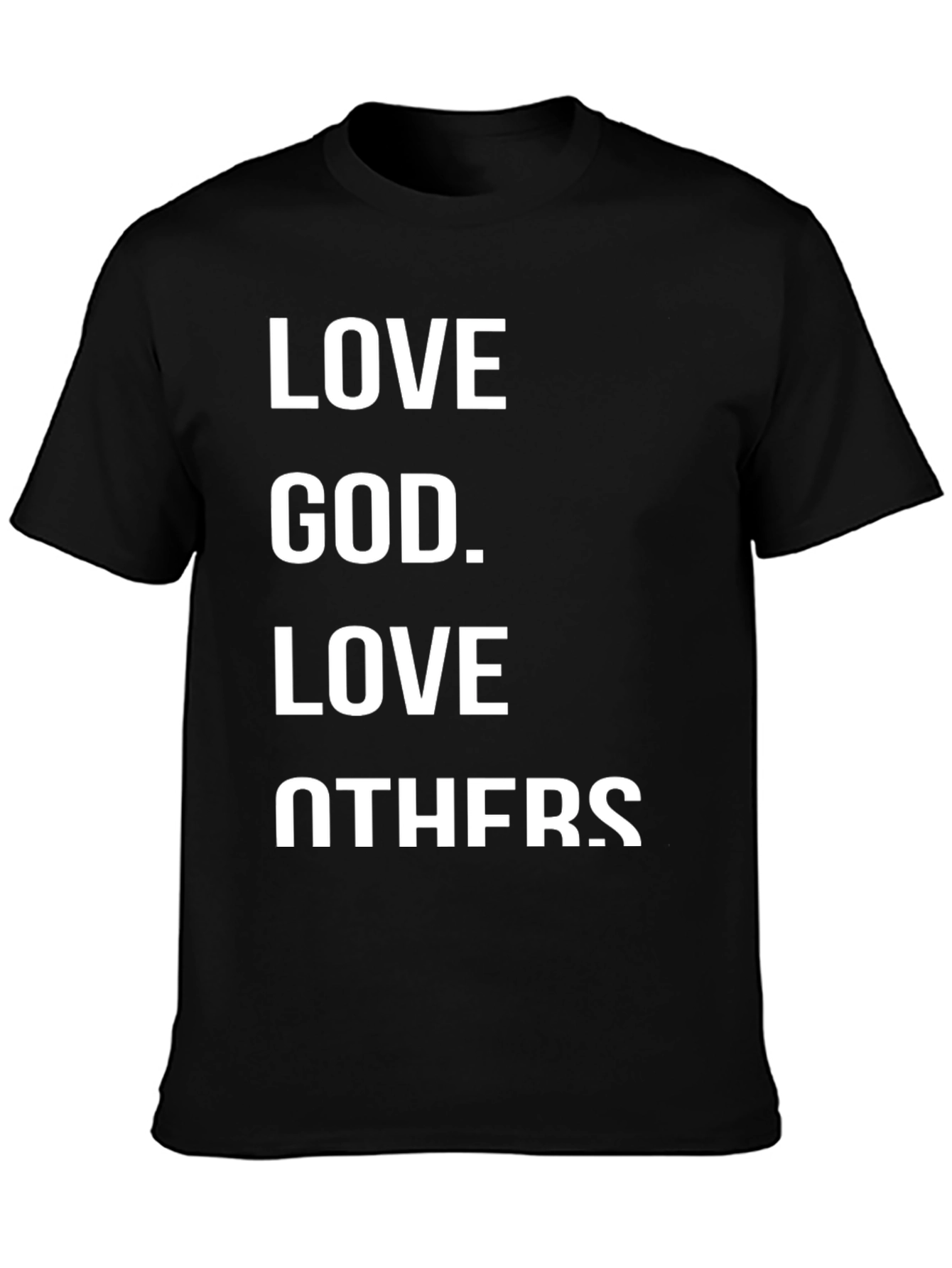Love God Love Others Graphic T-Shirt