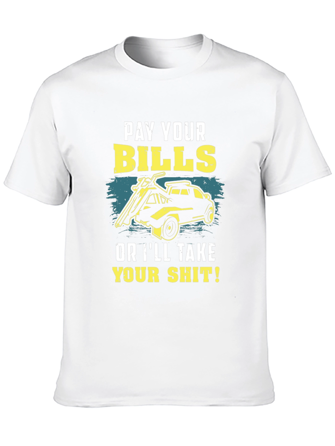 Pay Your Bills Graphic T-Shirt