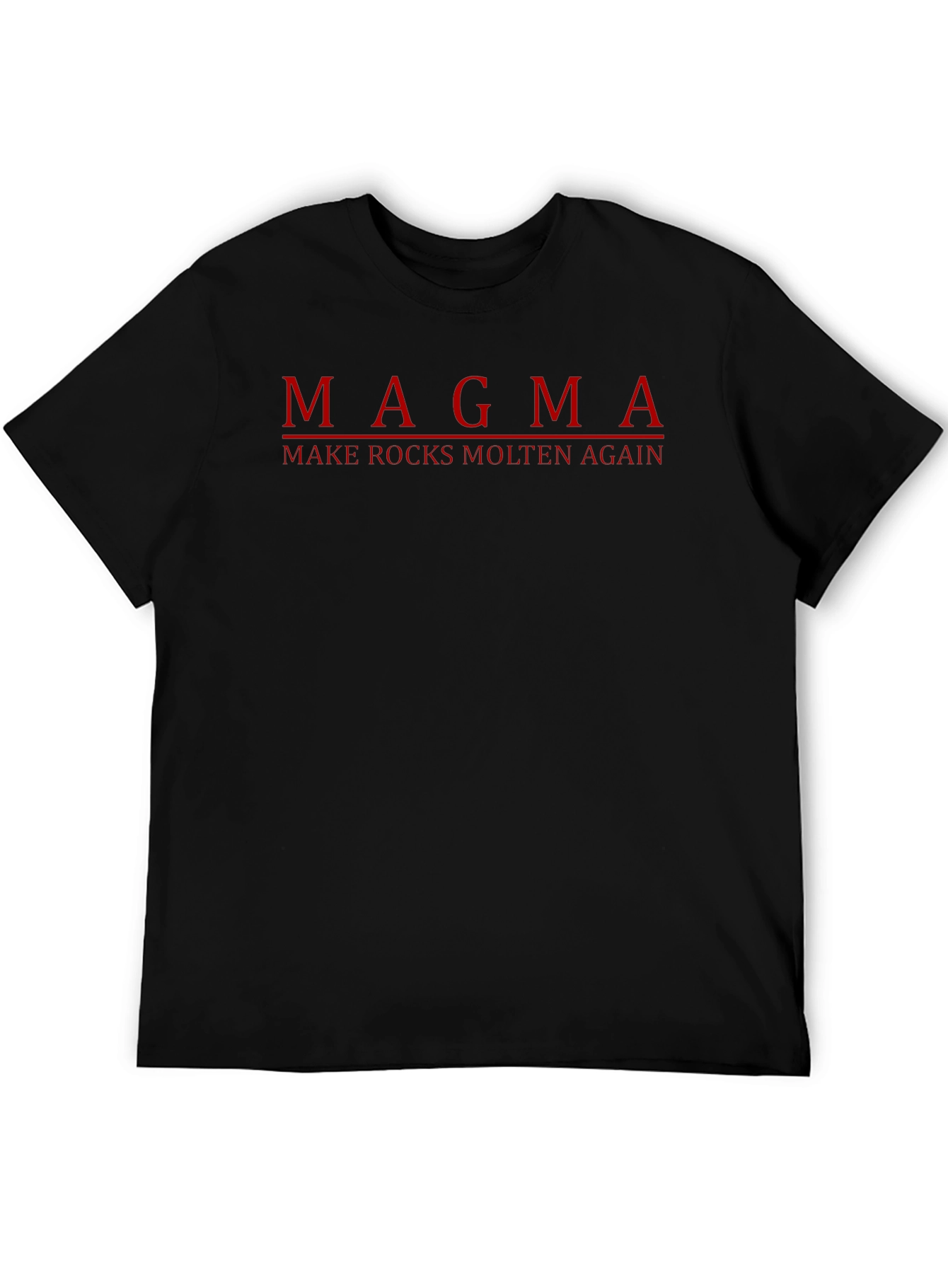 Magma Rocks Molten Again T-Shirt Dark Humor Tee