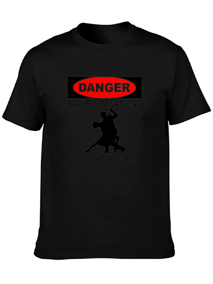 Danger Ballroom Dancing Addiction T-Shirt