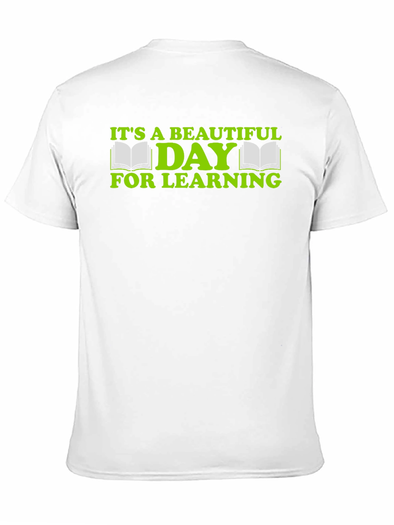 Its a Beautiful Day For Learning Graphic Tee