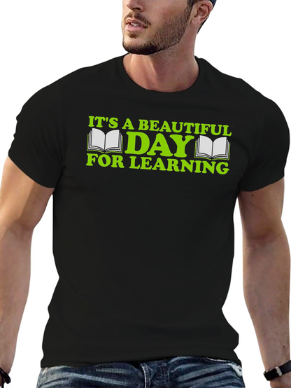 Its a Beautiful Day For Learning Graphic Tee