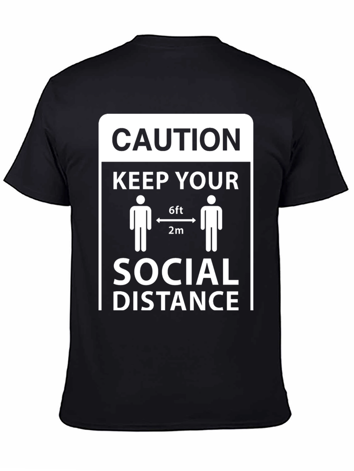 Caution Keep Your Social Distance T-Shirt