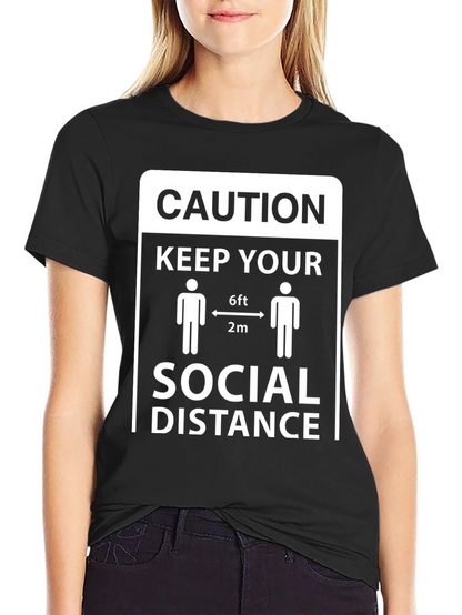 Caution Keep Your Social Distance T-Shirt