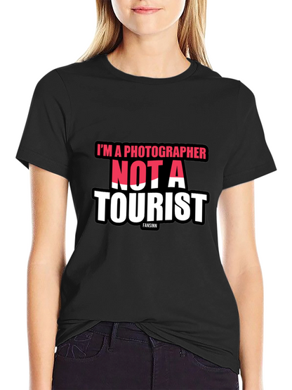 Im a Photographer Not a Tourist Black T-Shirt