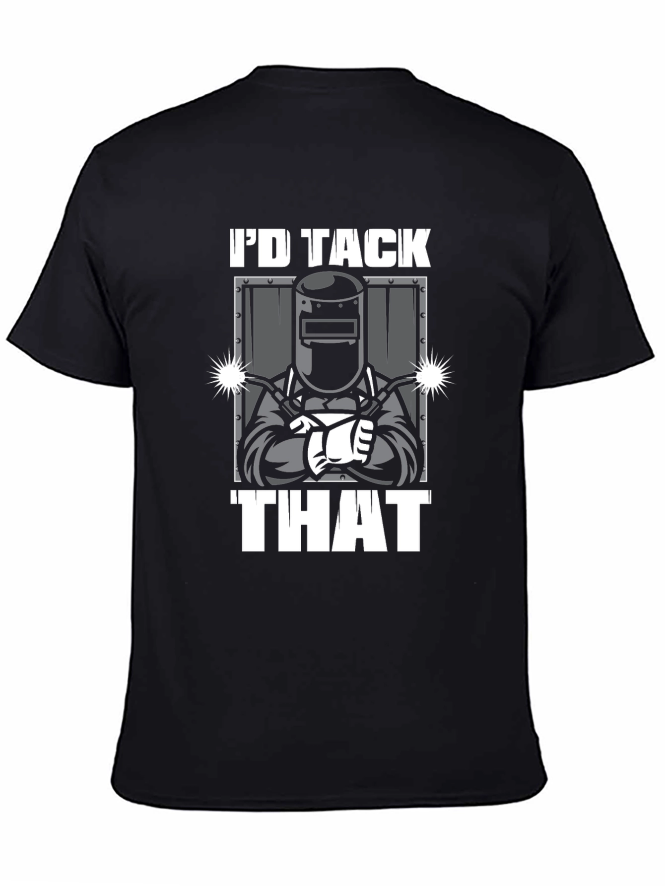 Welder Id Tack That Graphic Tee