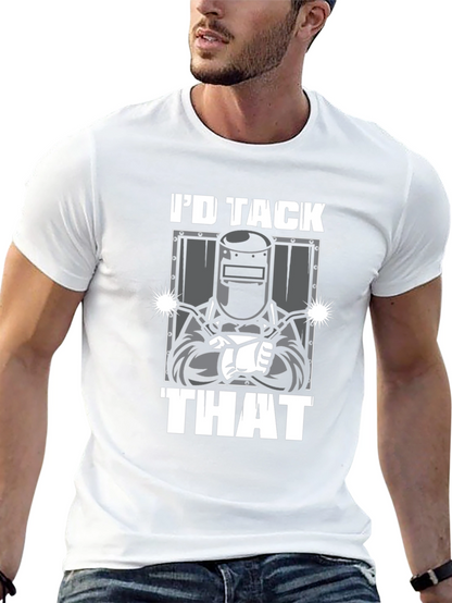 Welder Id Tack That Graphic Tee