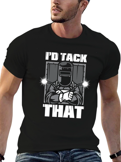 Welder Id Tack That Graphic Tee
