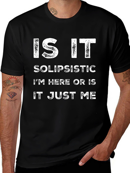 Solipsistic Philosophy T-Shirt - Funny Existential Tee