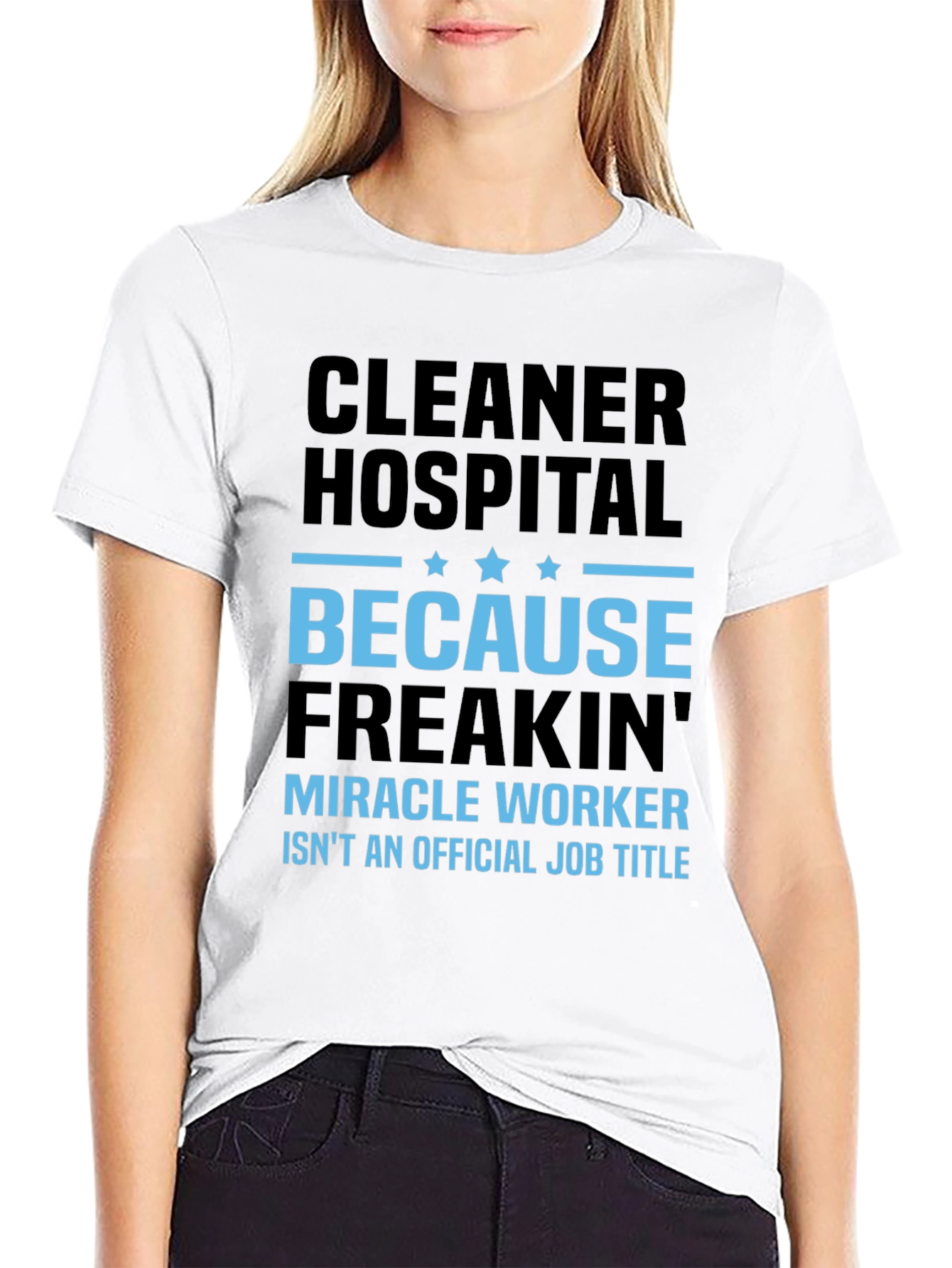 Cleaner Hospital Miracle Worker Job Title T-Shirt