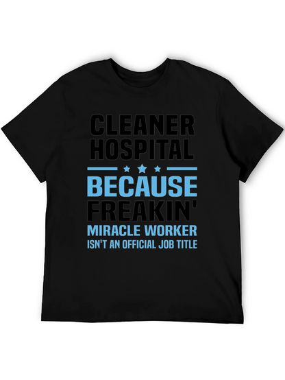 Cleaner Hospital Miracle Worker Job Title T-Shirt