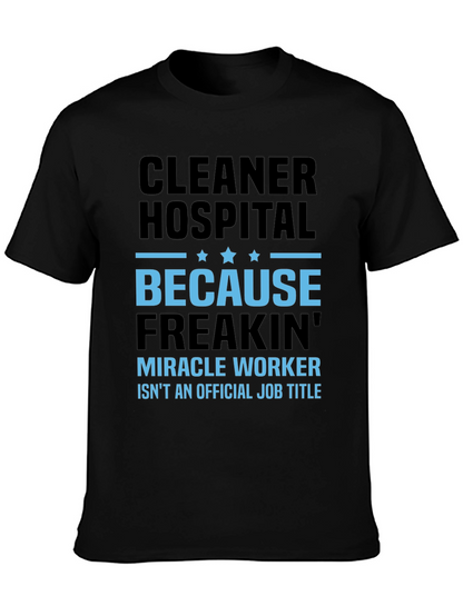 Cleaner Hospital Miracle Worker Job Title T-Shirt