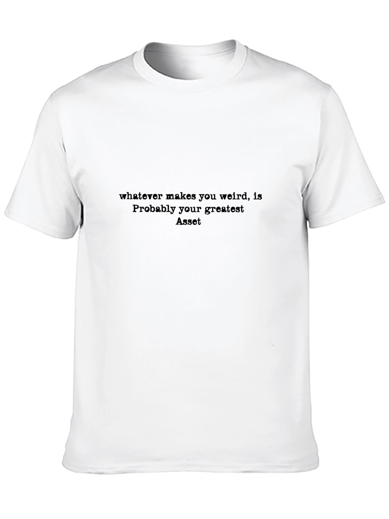 Motivational T-Shirt - Embrace Your Weirdness