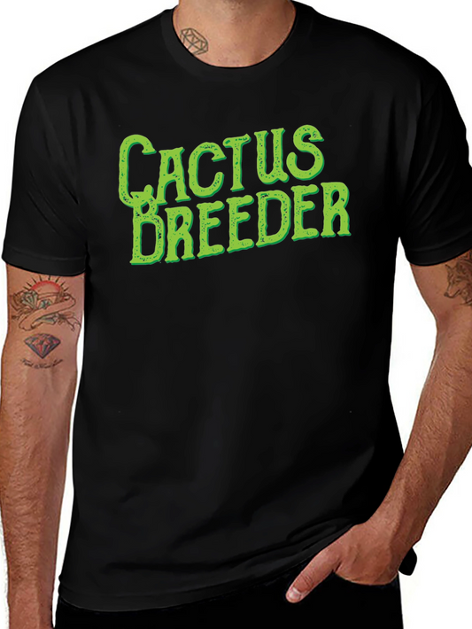 Cactus Breeder Graphic Tee - Novelty T-Shirt