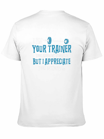 Funny Fitness Trainer T-Shirt - Invalid Argument Enthusiast