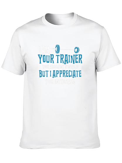 Funny Fitness Trainer T-Shirt - Invalid Argument Enthusiast