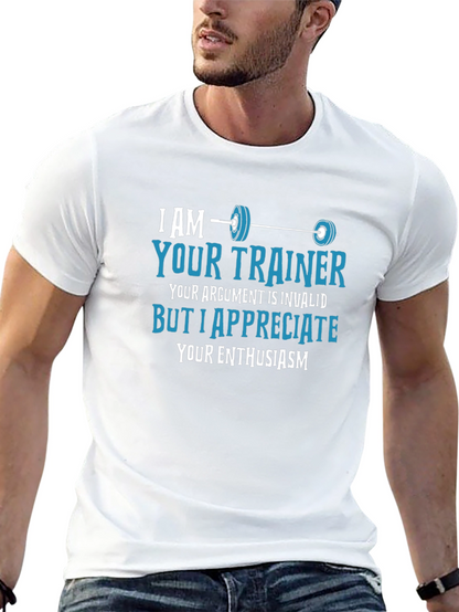 Funny Fitness Trainer T-Shirt - Invalid Argument Enthusiast