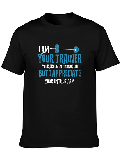 Funny Fitness Trainer T-Shirt - Invalid Argument Enthusiast