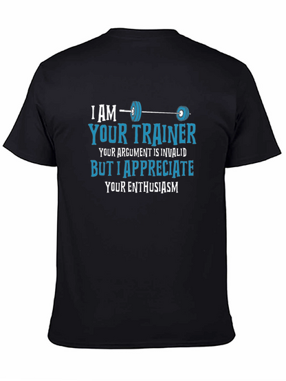 Funny Fitness Trainer T-Shirt - Invalid Argument Enthusiast