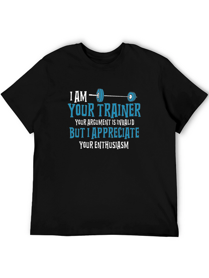 Funny Fitness Trainer T-Shirt - Invalid Argument Enthusiast