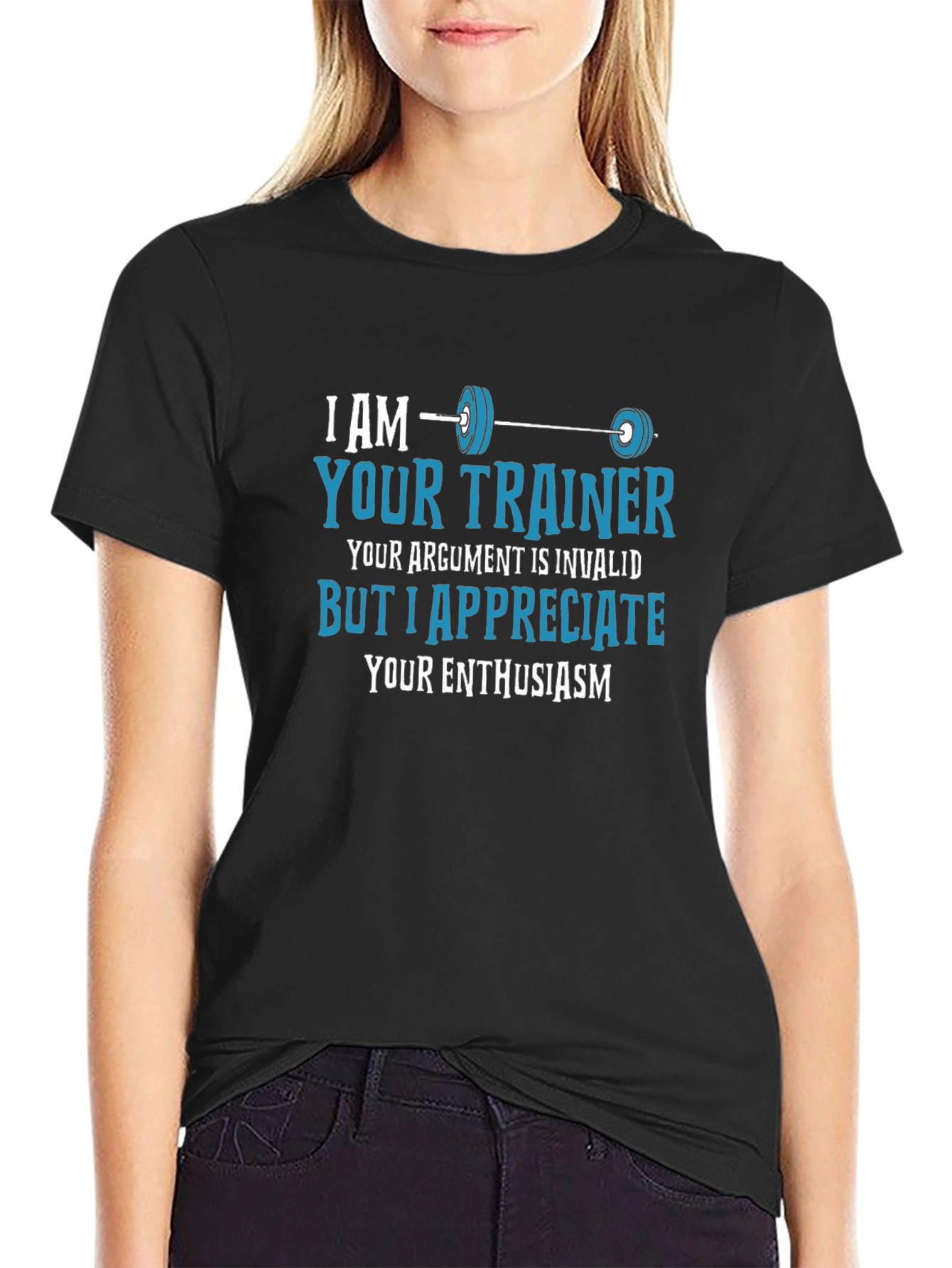 Funny Fitness Trainer T-Shirt - Invalid Argument Enthusiast