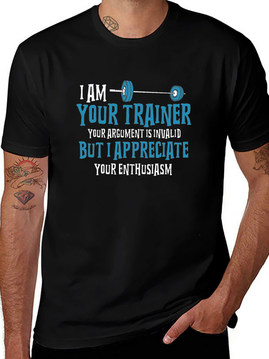 Funny Fitness Trainer T-Shirt - Invalid Argument Enthusiast