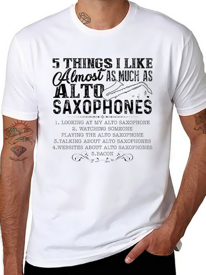 Alto Saxophone Lover T-Shirt: 5 Things I Like