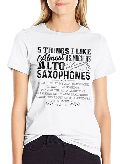 Alto Saxophone Lover T-Shirt: 5 Things I Like
