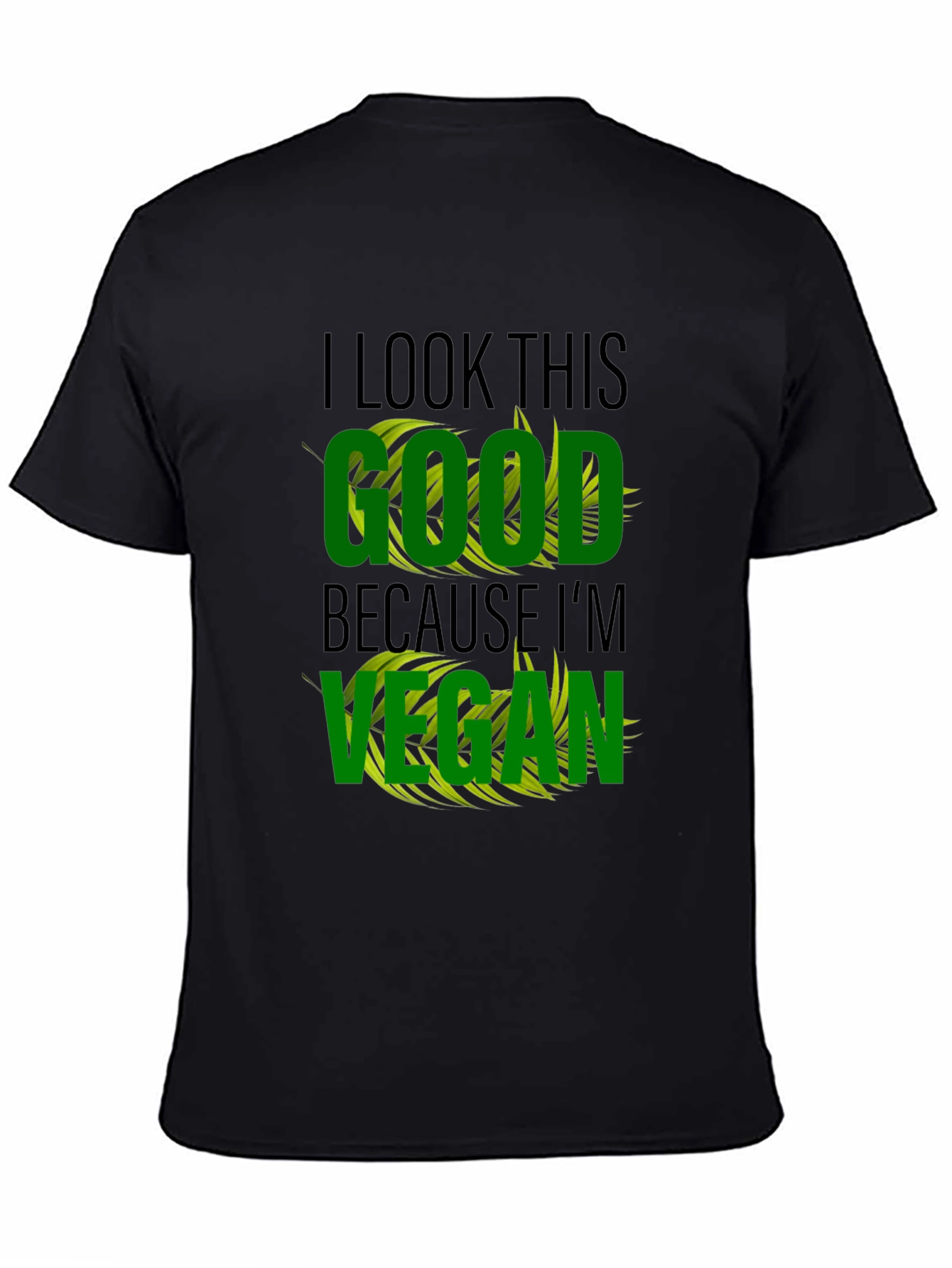 Vegan Lifestyle T-Shirt - I Look This Good