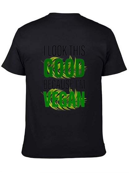 Vegan Lifestyle T-Shirt - I Look This Good